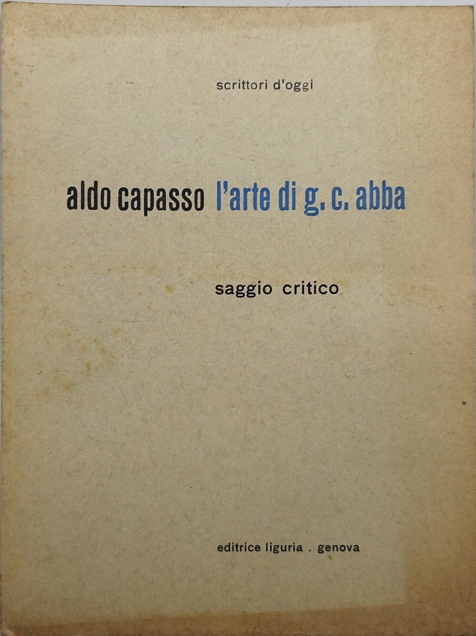 aldo capasso l'arte di g c abba saggio critico