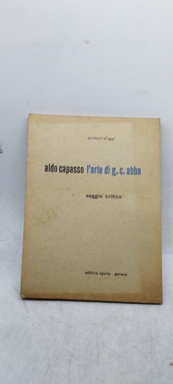 aldo capasso l'arte di g c abba saggio critico