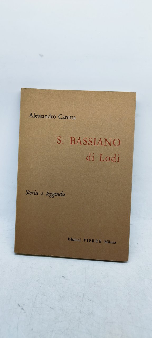 alessandro caretta s bassiano di lodi storia e leggenda