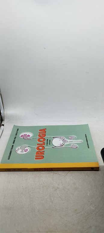 alessandro tizzani bruno frea paolo piana urologia II edizione ristampa