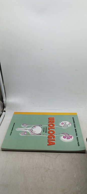 alessandro tizzani bruno frea paolo piana urologia II edizione ristampa