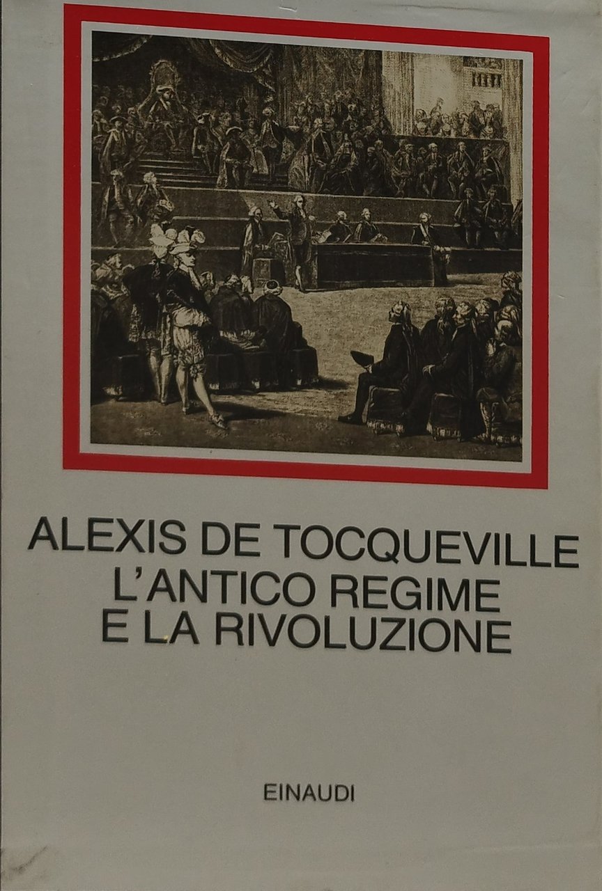 alexis de tocqueville l'antico regime e la rioluziome i millenni …