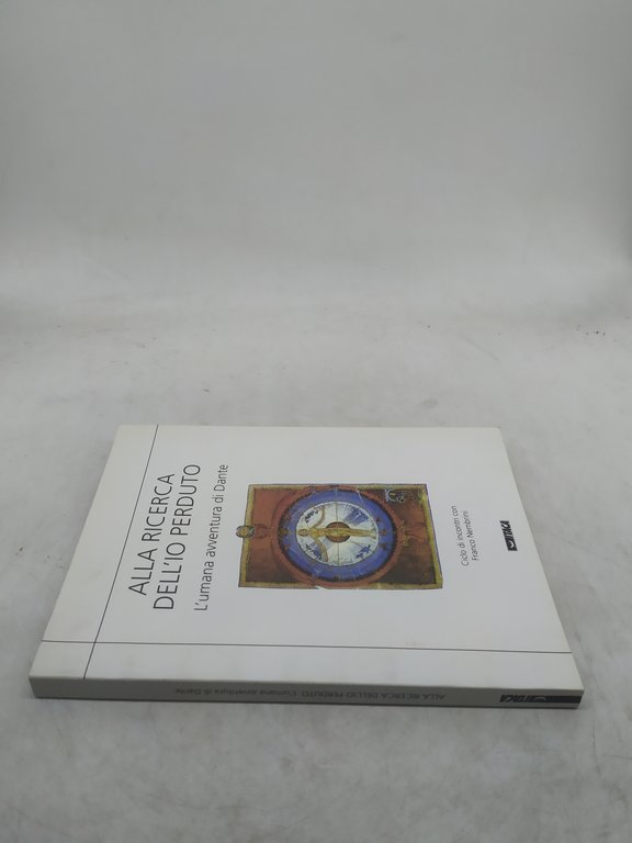 alla ricerca dell'io perduto l'umana avventura di dante itaca