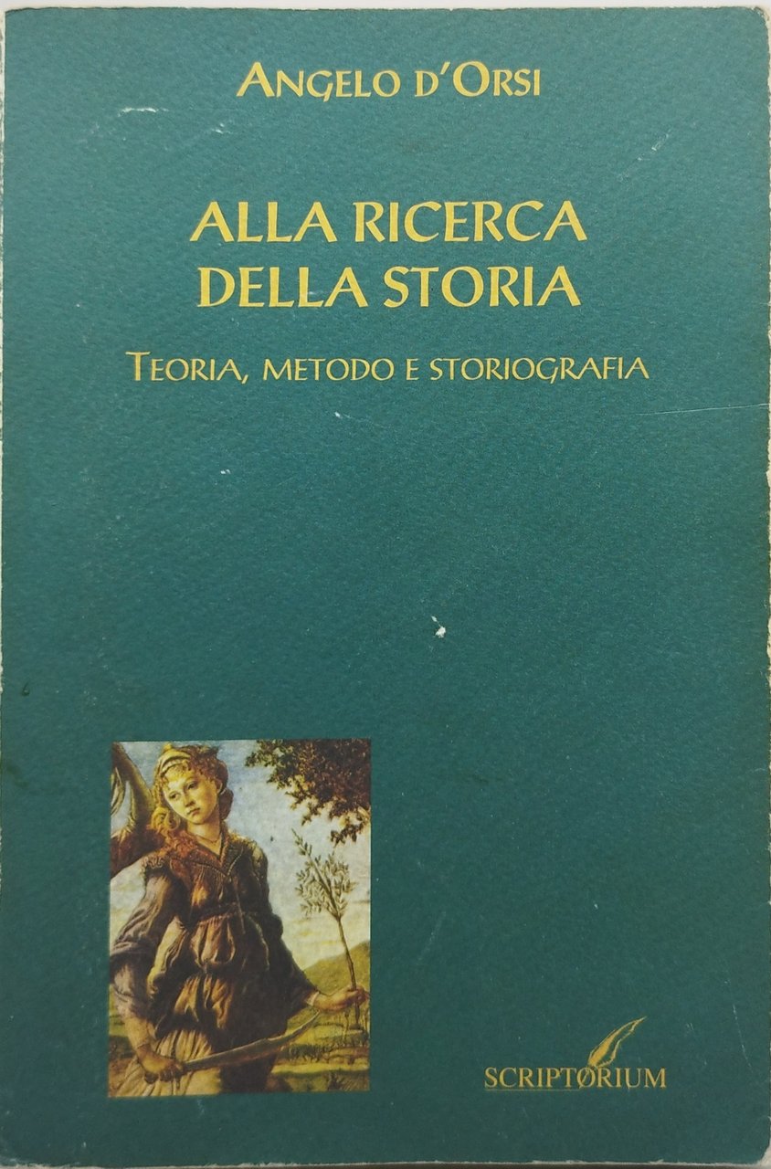 alla ricerca della storia teoria metodo e storiografia