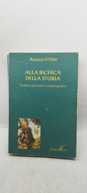 alla ricerca della storia teoria metodo e storiografia