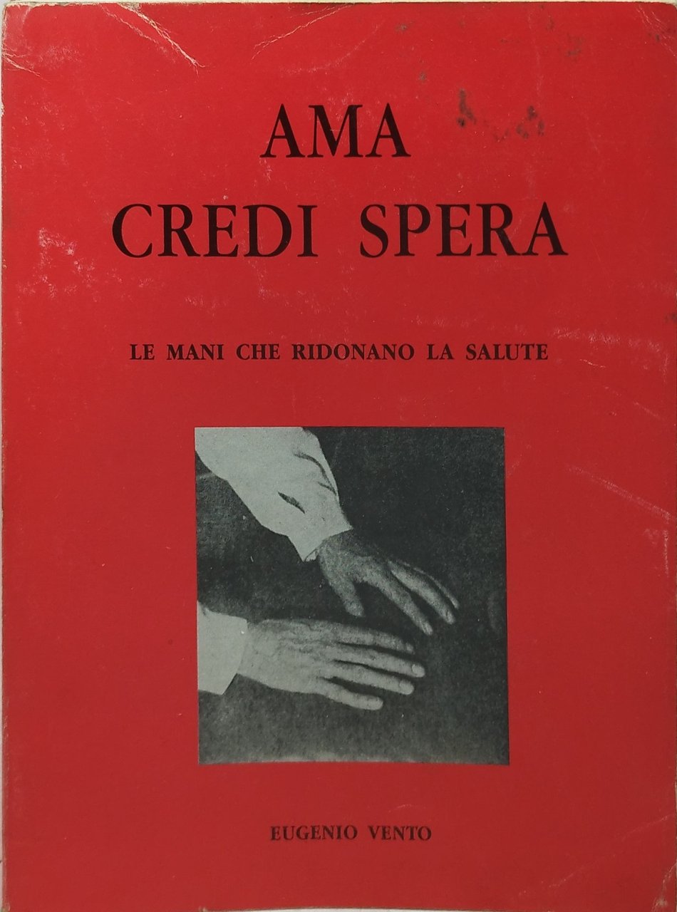 ama credi spera le mani che ridonano la salute