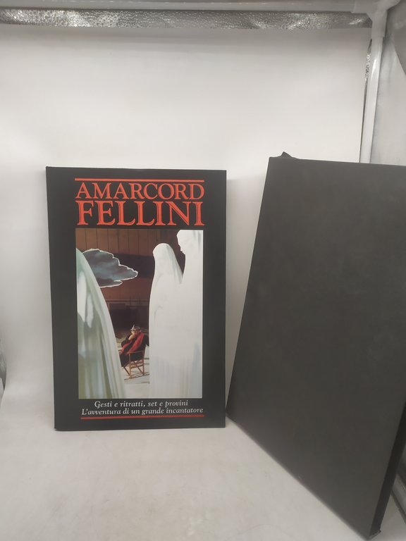 amarcord fellini gesti e ritratti set e provini l'avventura di un grande incantatore 