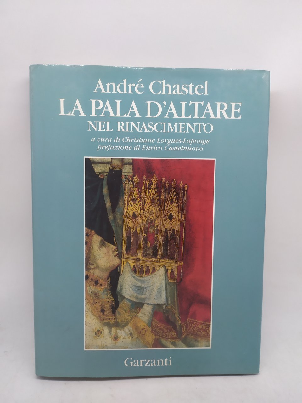 andrè chastel la pala d'altare nel rinascimento garzanti