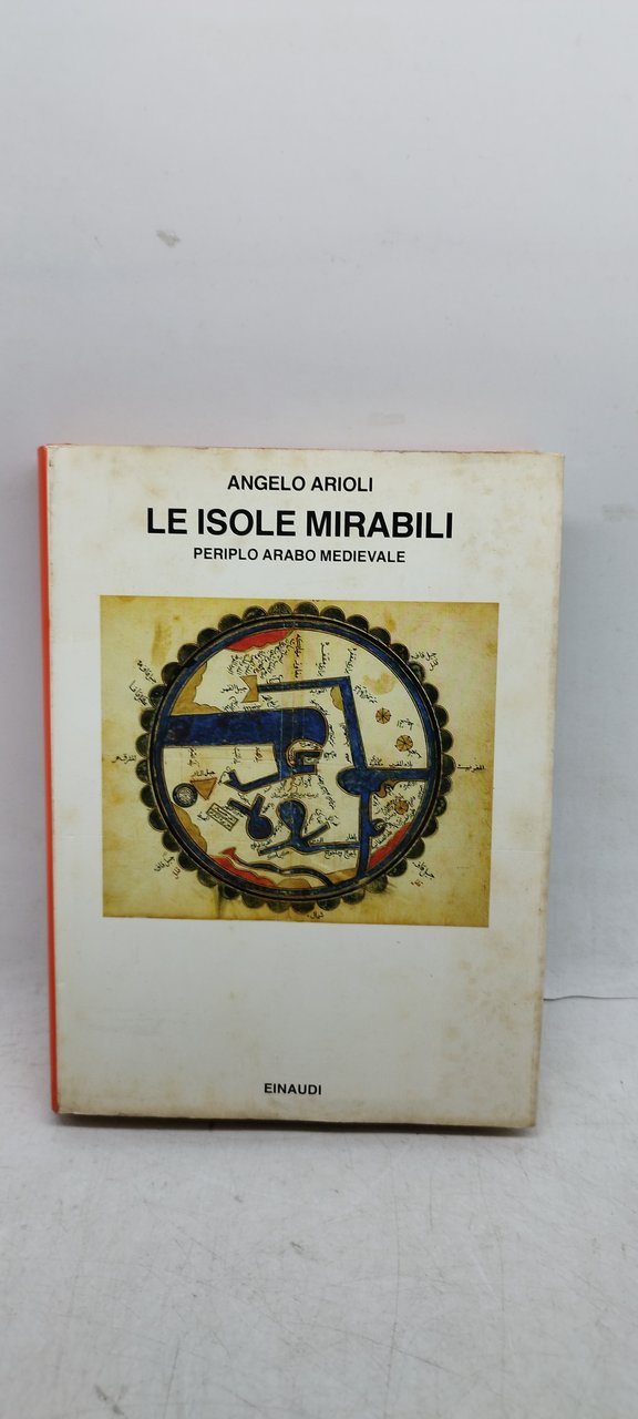 angelo arioli le isole mirabili periplo arabo medievale einaudi