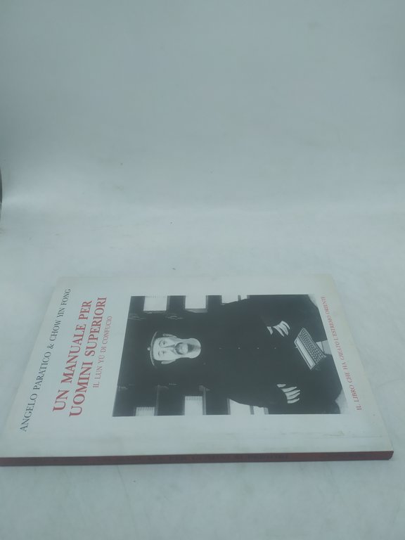 angelo paratico &amp; chow yin fong un manuale per uomini …