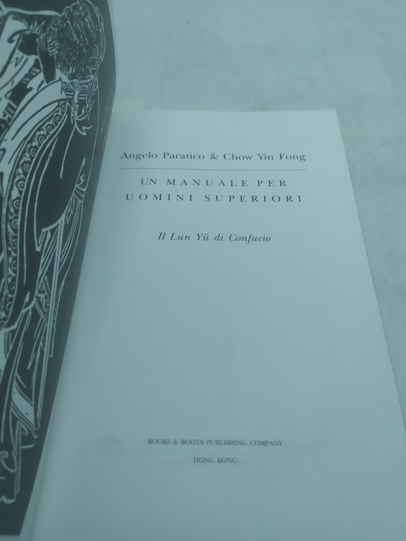 angelo paratico &amp; chow yin fong un manuale per uomini …