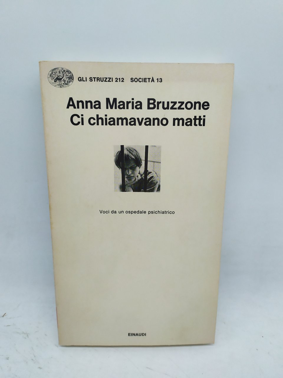 anna maria bruzzone ci chiamavano matti einaudi gli struzzi