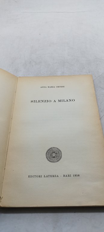 anna maria ortese ilenzio a milano laterza