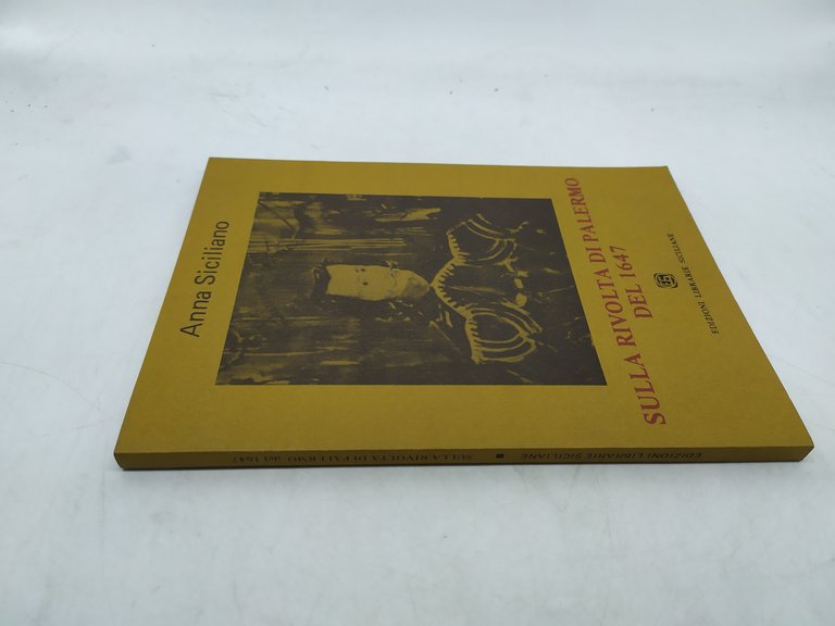 anna siciliano sulla rivolta di palermo del 1647 edizioni librarie …
