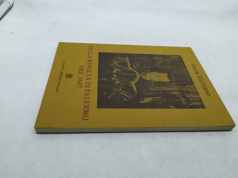 anna siciliano sulla rivolta di palermo del 1647 edizioni librarie …