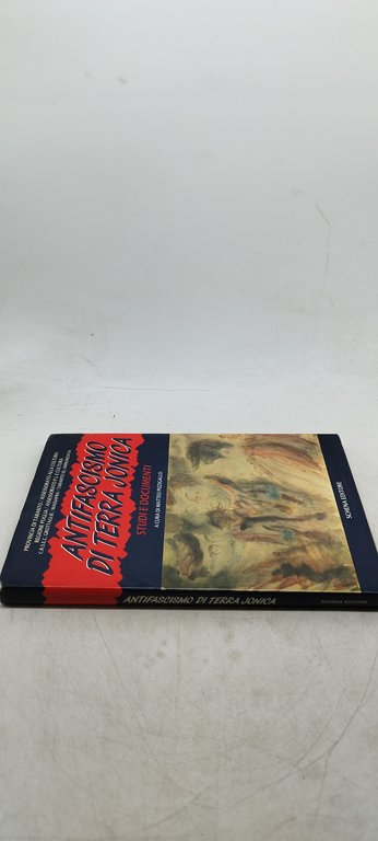 antifascismo di terra jonica studi e documenti