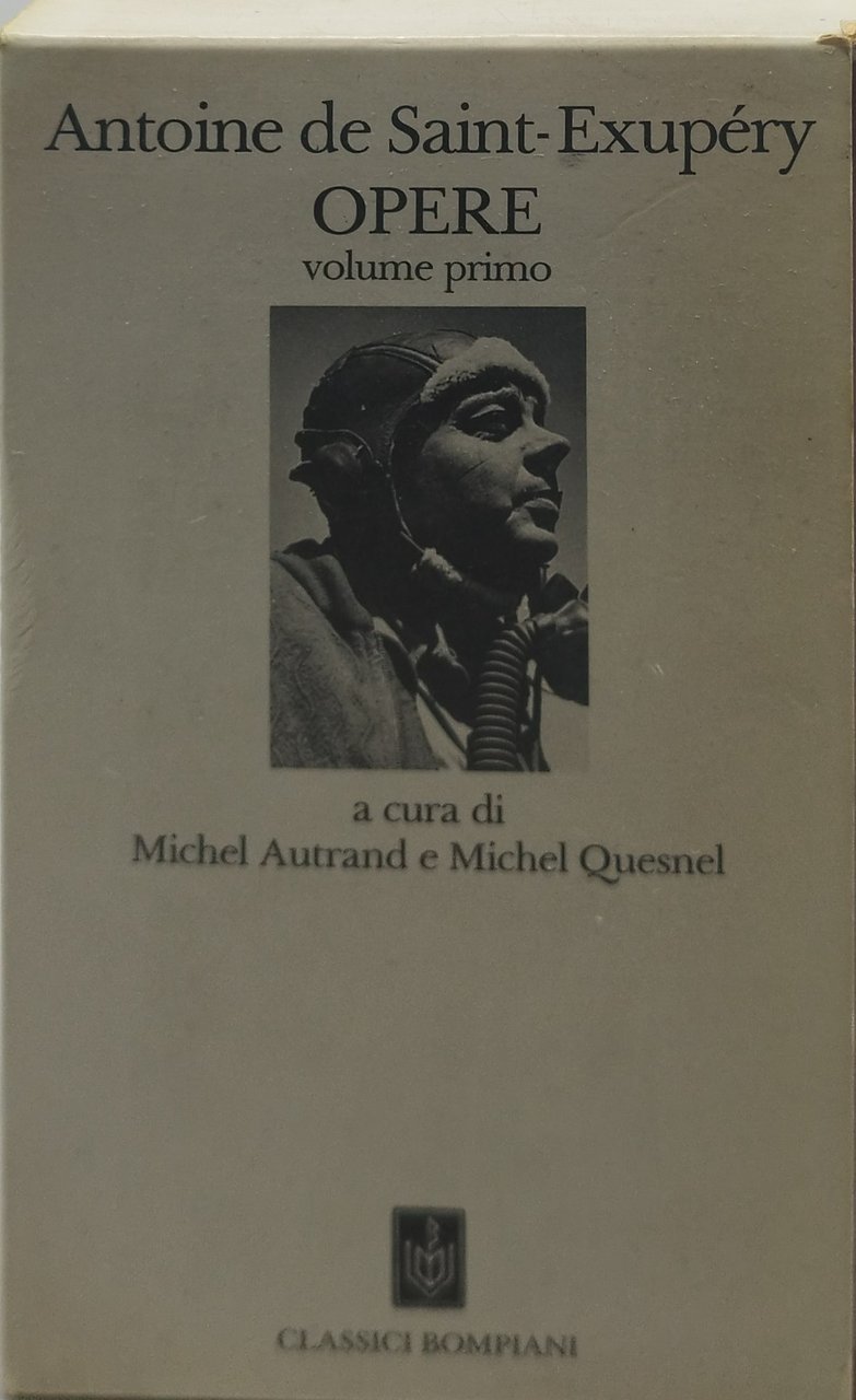 antoine de saint exupery opere volume primo classici bompiani
