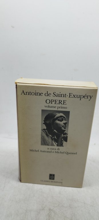 antoine de saint exupèry opere volume primo classici bompiani