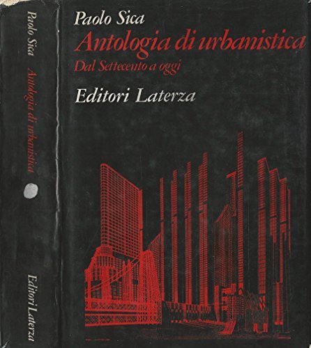 Antologia di urbanistica. Dal settecento a oggi.
