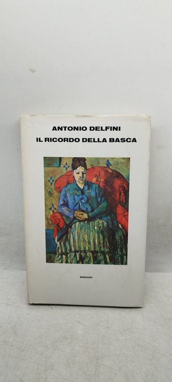 antonio delfini il ricordo della basca einaudi