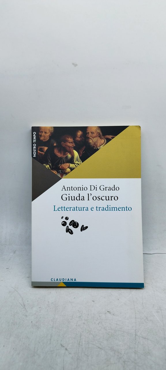 antonio di grado giuda l'oscuro letteratura e tradimento cluadiana