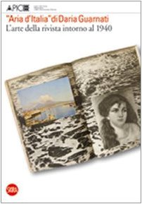 «Aria d'Italia» di Daria Guarnati. L'arte della rivista intorno al …