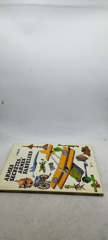 armes secrètes armes' farfelues