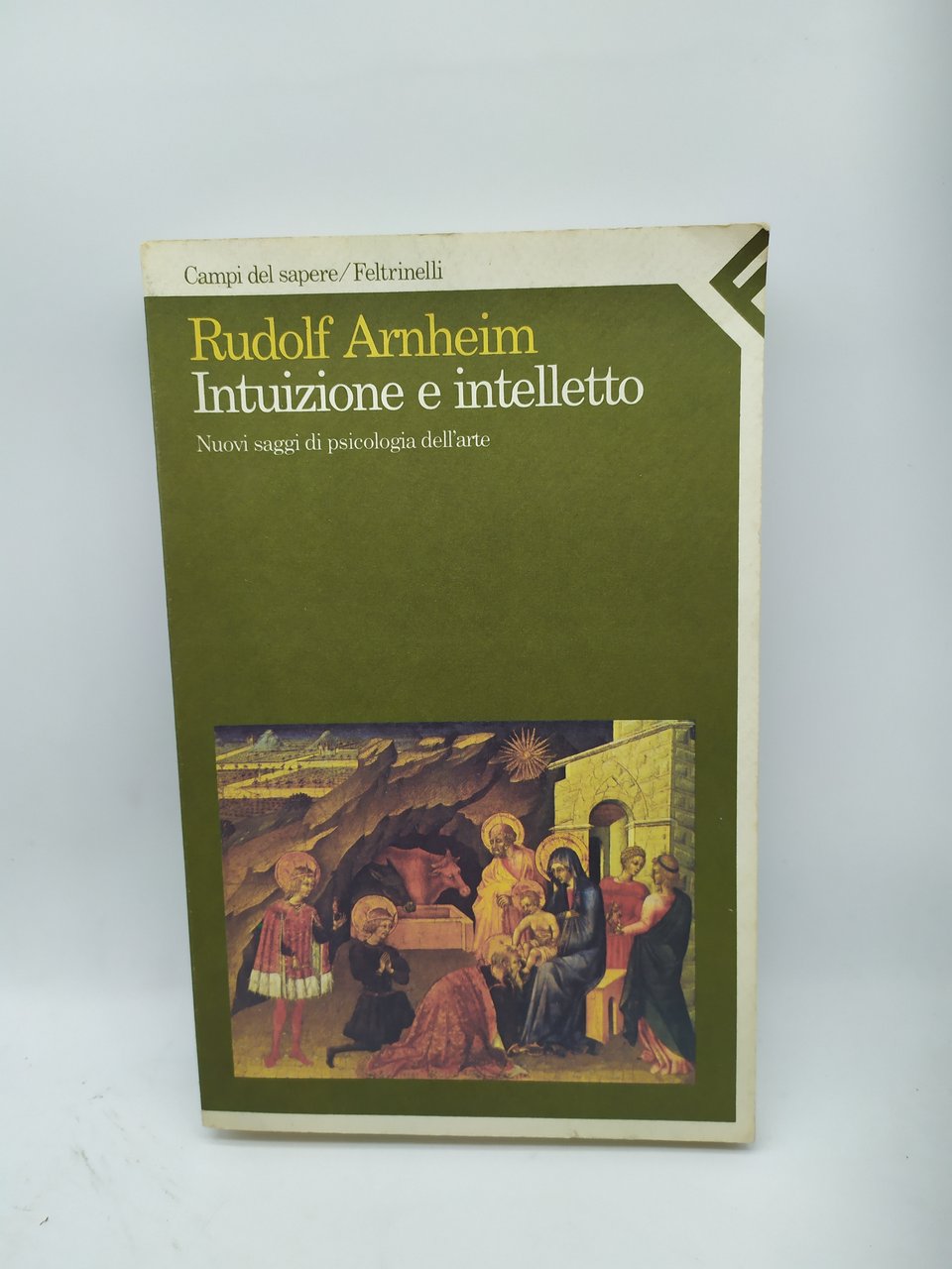 ARNHEIM Rudolf, Intuizione e intelletto. Nuovi saggi di psicologia dell�arte