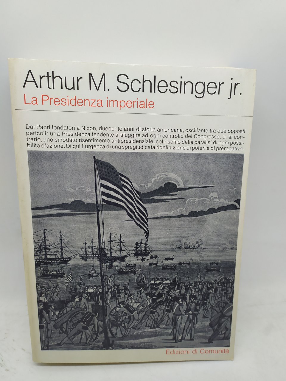 arthur m schlesinger jr. la preseidenza imperiale edizioni di comunità