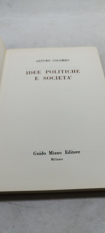 arturo colombo idee politiche e societa' guido milano editore