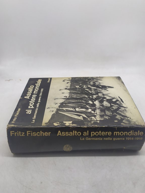 assalto al potere mondiale la germania nella guerra 1914-1918 einaudi …