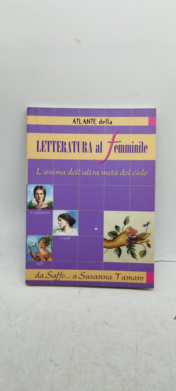atlante della letteratura al femminile l'anima dell'altra metà del cielo