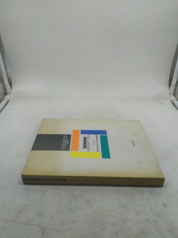 atti del convegno 17-18 novembre 1989 parma design nozione e …