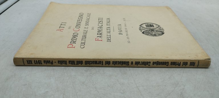 atti del primo convegno culturale e sindacale dei farmacisti dell'alta …