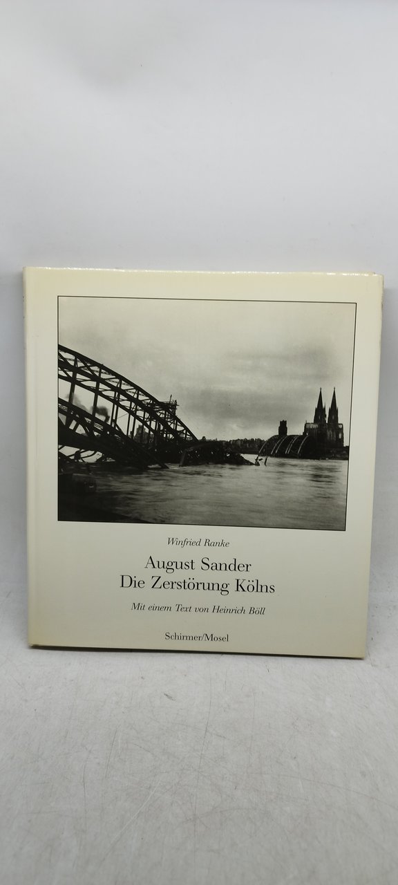 august sander die zerstorung kolns mit einem von heinrich boll …