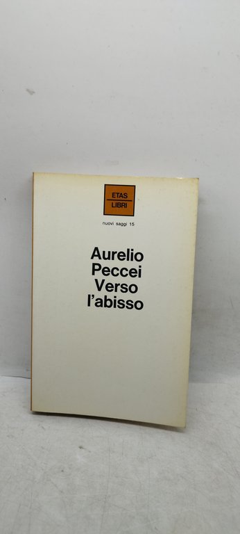 aurelio peccei verso l'abisso