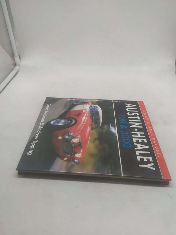 austin healey 100 &amp; 3000 david mclavin &amp; andrew tipping