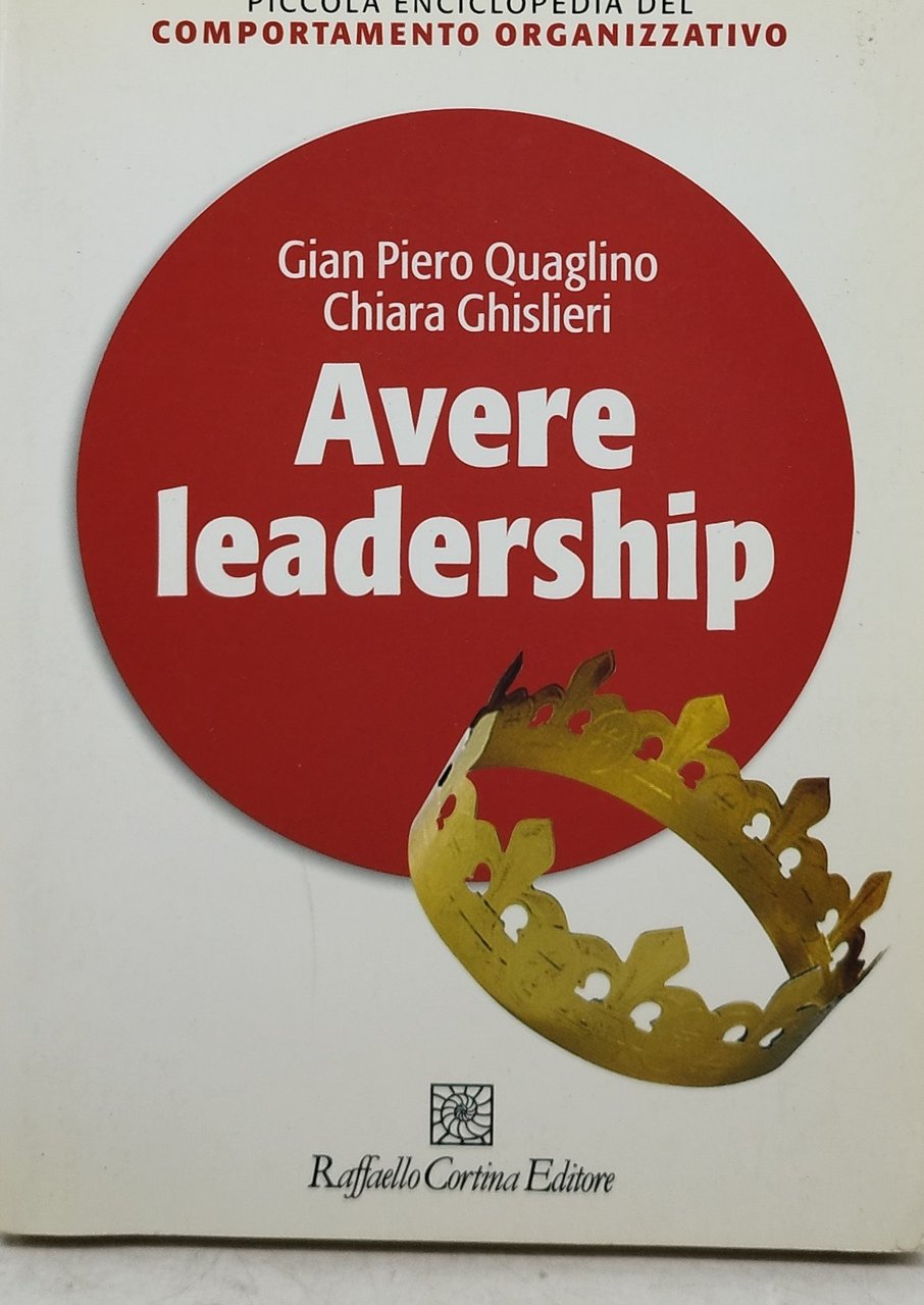 avere leadership gian piero quaglino chiara ghislieri