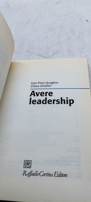 avere leadership gian piero quaglino chiara ghislieri