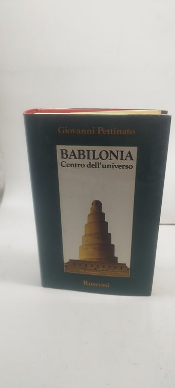 babilonia centro dell'universo rusconi