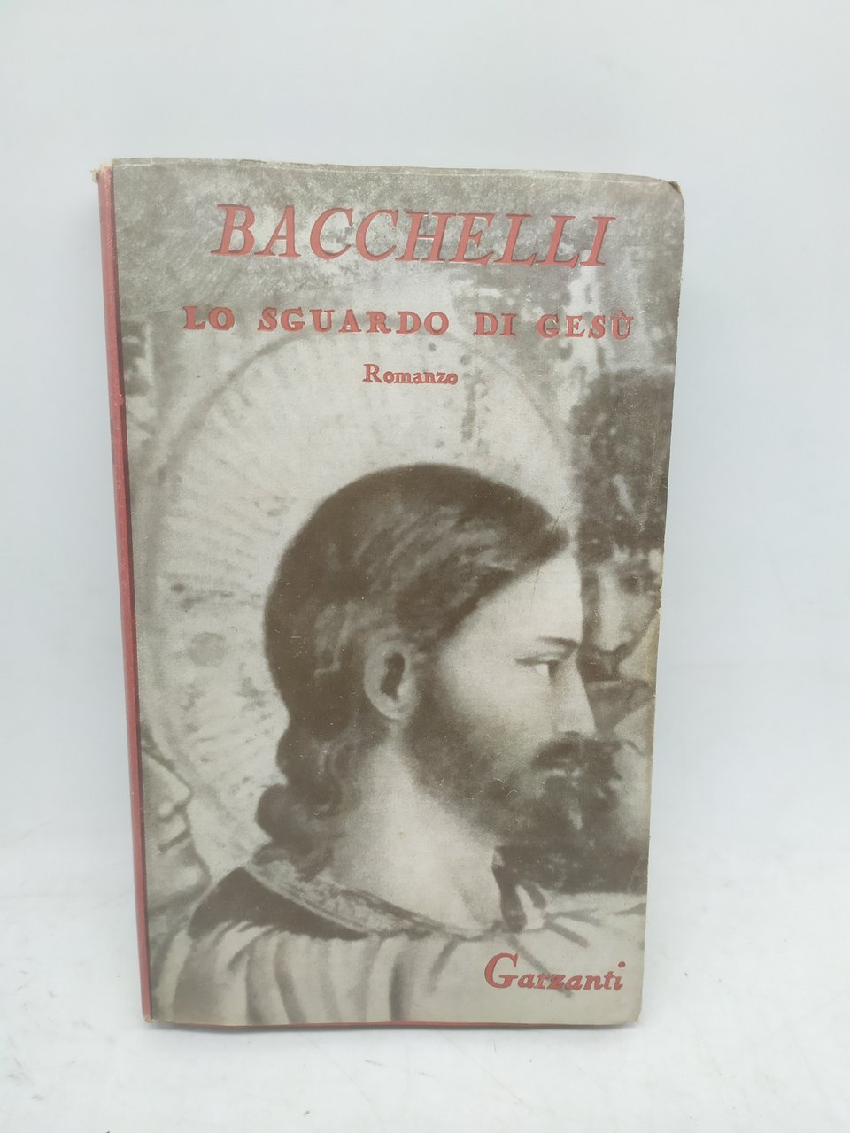 bacchelli lo sguardo di gesù garzanti 1948