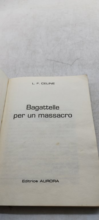 bagattelle per un massacro l.f. celine