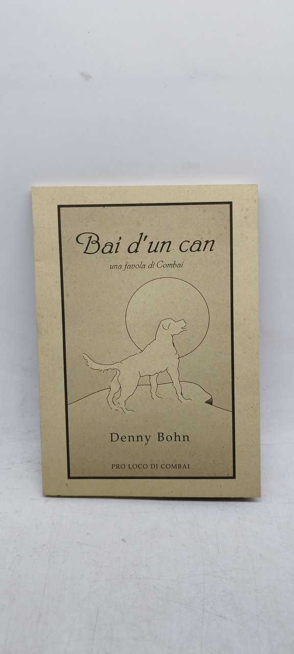 bai d'un can una favola di combai denny bohn pro …