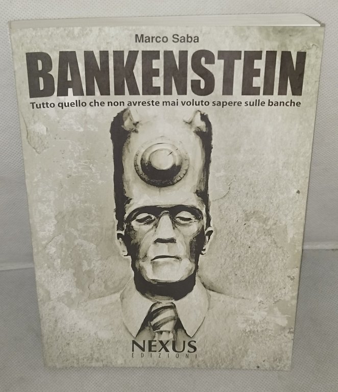 bankenstein tutto quello che non avreste mai voluto sapere sulle … | Immagine Gallery 2