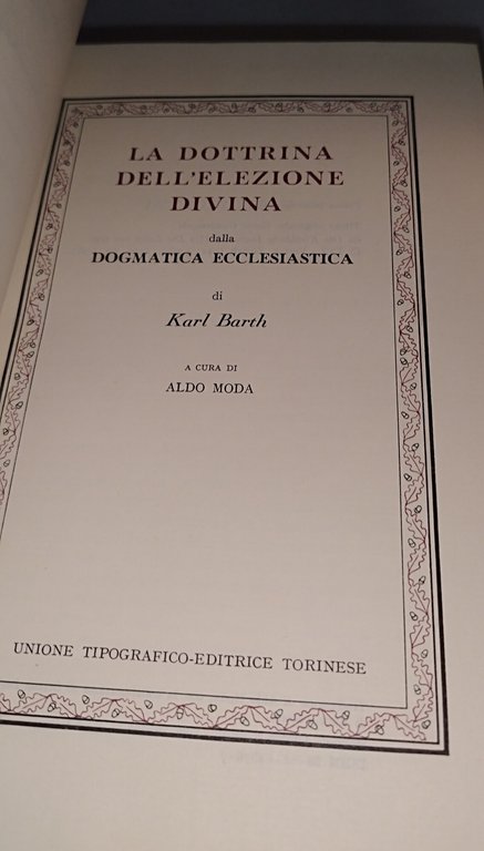 barth la dottrina dell'elezione divina dalla dogmatica ecclesiastica classici utet | Immagine Gallery 7