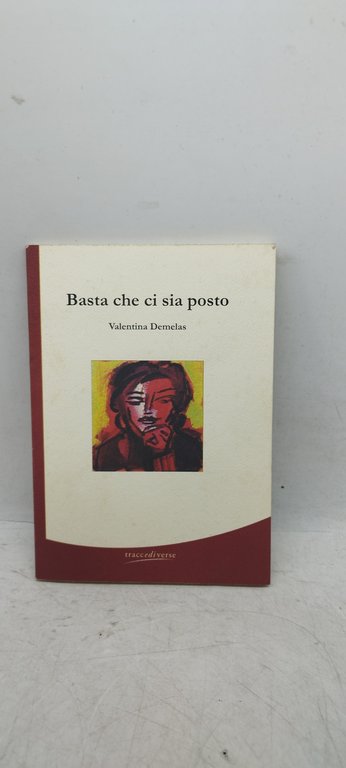 basta che ci sia posto valentina demelas