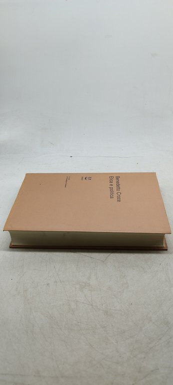 benedetto croce etica e politica adelphi