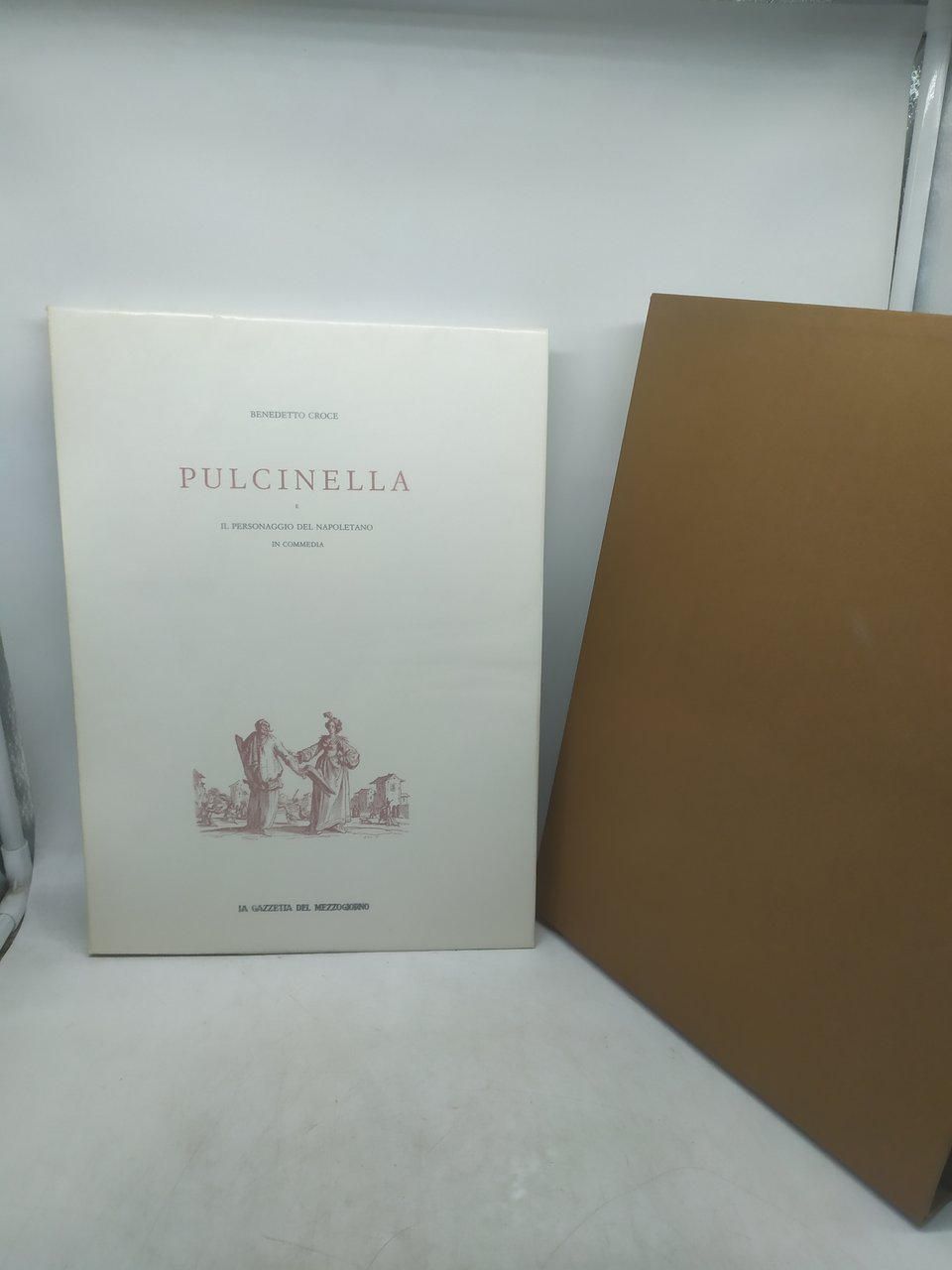 benedetto croce pulcinella e il personaggio del napoletano in commedia