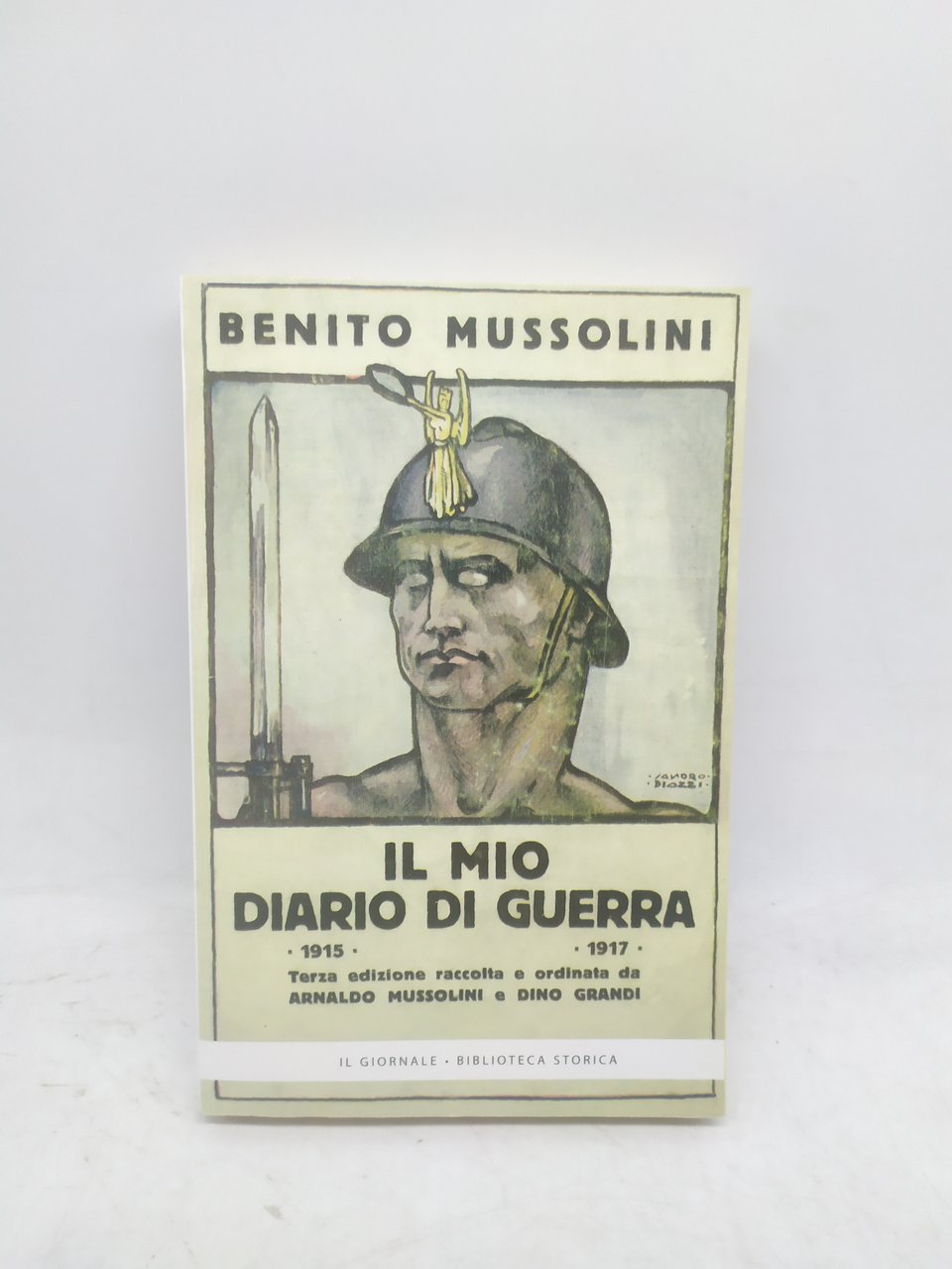 benito mussolini il mio diario di guerra 1915-1917 il giornale …