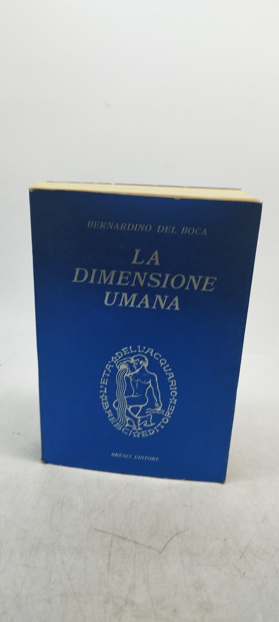 bernardino del boca la dimensione umana bresci editore